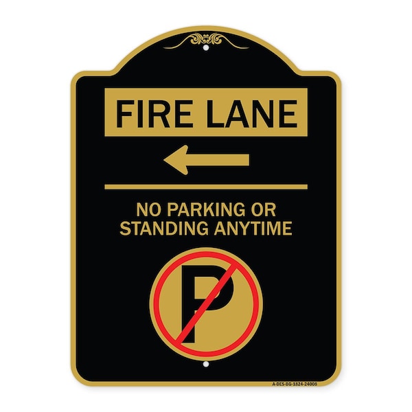 Signmission Fire Lane No Parking or Standing Anytime W/ No Parking & Left Arrow Alum, 18" x 24", BG-1824-24008 A-DES-BG-1824-24008 - main